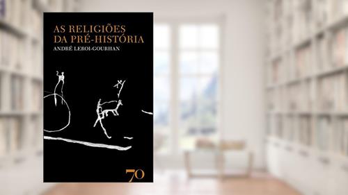 Capa de As Religiões da Pré-história, do autor André Leroi-Gourhan