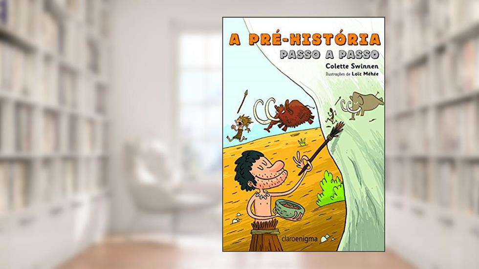 A pré-história passo a passo, do autor Colette Swinnen