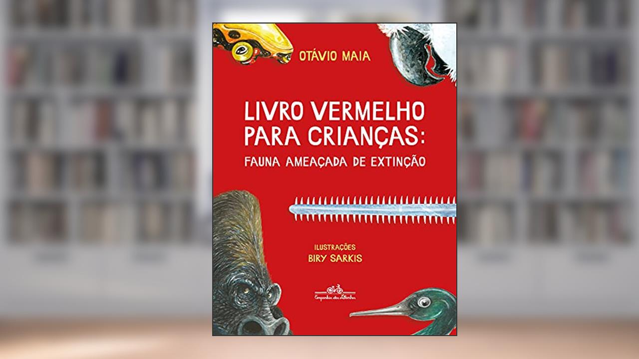 Livro vermelho para crianças: fauna ameaçada de extinção, do autor Otávio Maia