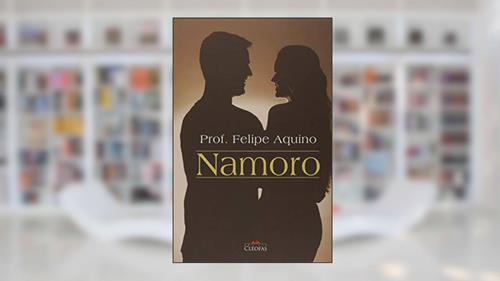 Capa de Namoro, do autor Felipe Aquino