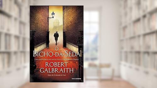 Capa de O bicho-da-seda (Detetive Cormoran Strike Livro 2), do autor Robert Galbraith