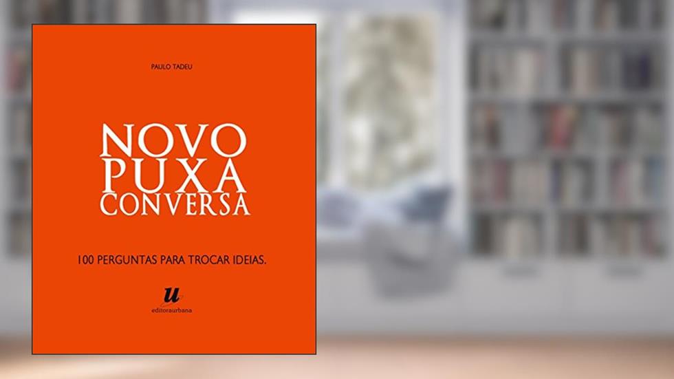 Novo puxa conversa, do autor Paulo Tadeu