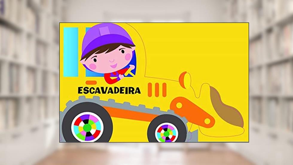Sobre Rodas - A Pequena Escavadeira: A Pequena Escavadeira: 02, do autor Tulip Books