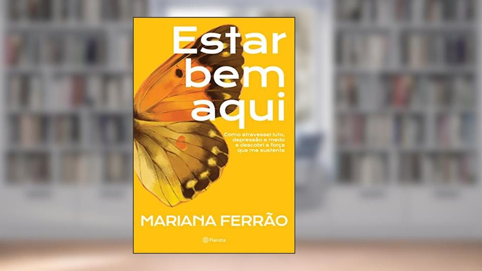Estar bem aqui - livro autografado, do autor Mariana Ferrão