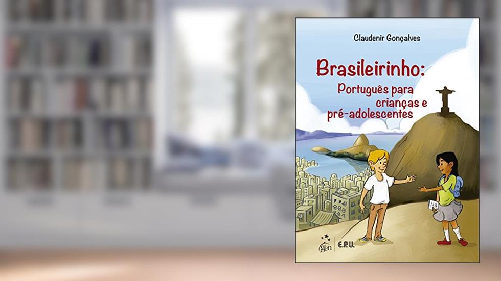 Brasileirinho - Português para Crianças e Pré-Adolescentes, do autor Claudenir Goncalves
