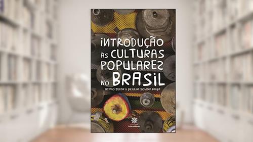 Capa de Introdução às culturas populares no Brasil, do autor Otávio Zucon; Geslline Giovana Braga