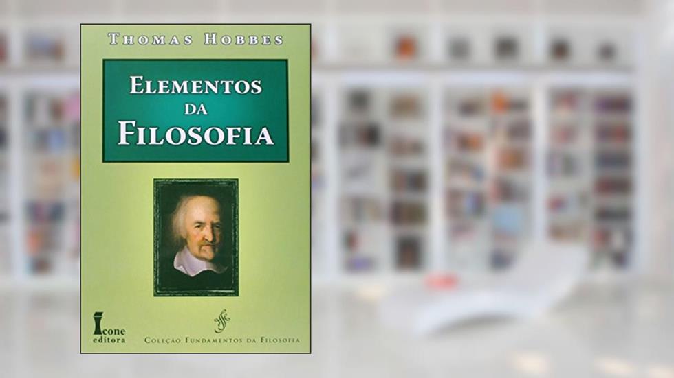 Elementos da Filosofia, do autor Thomas Hobbes