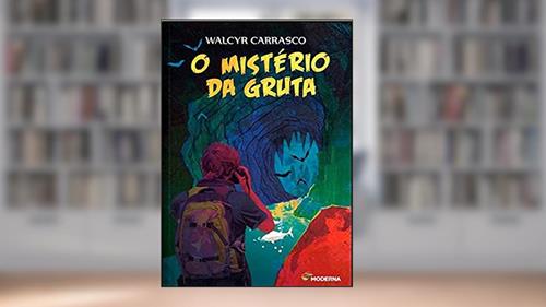 Capa de O mistério da gruta, do autor Walcyr Carrasco