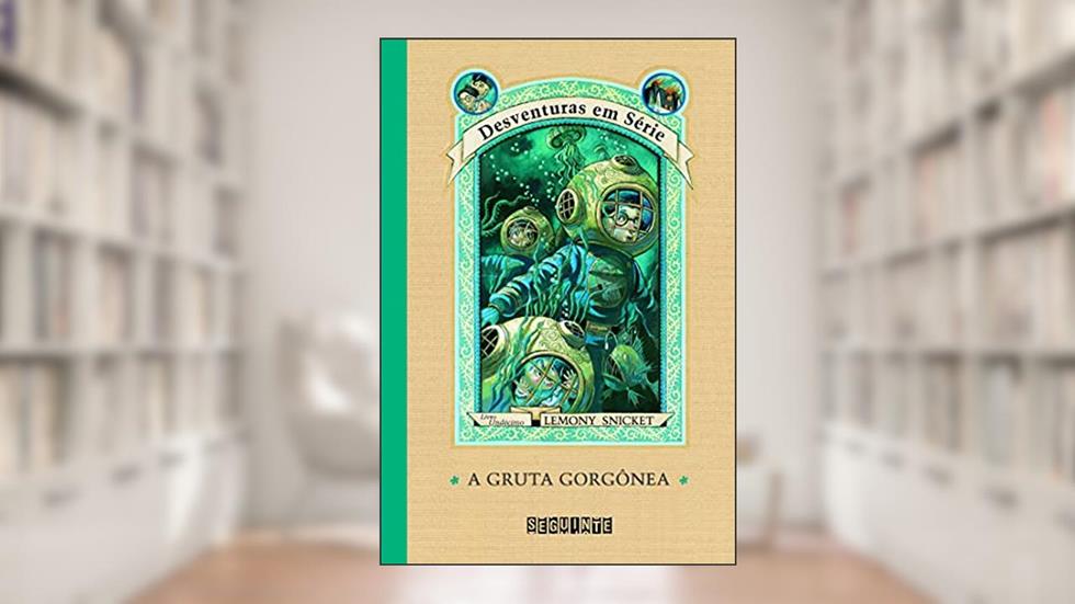 A gruta Gorgônea, do autor Lemony Snicket