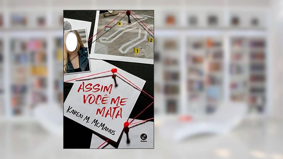 Assim você me mata, do autor Karen McManus