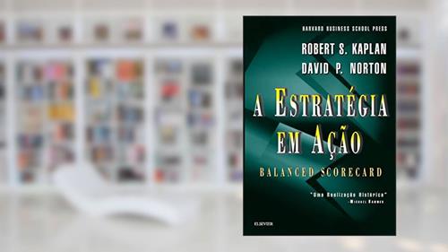 Capa de A Estratégia em Ação. Balanced Scorecard, do autor Robert S. Kaplan; David P. Norton