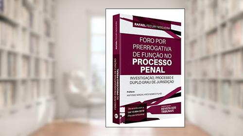Capa de Foro Por Prerrogativa De Função No Processo Penal, do autor Rafael Fecury