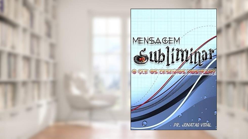 Mensagem Subliminar, do autor Pr. Jonatas Vidal