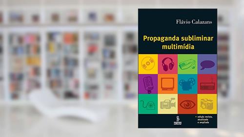Capa de Propaganda subliminar multimídia, do autor Flávio Calazans