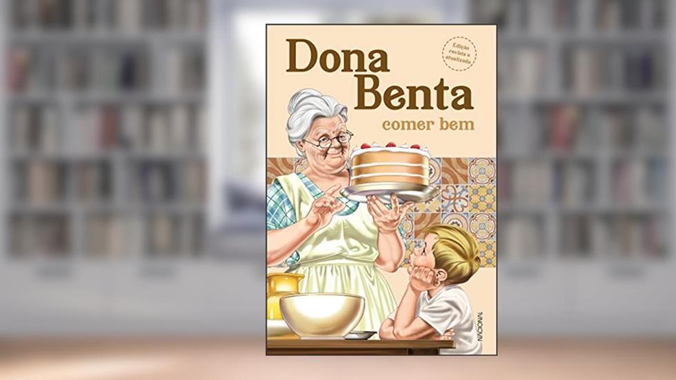 Dona Benta: comer bem, do autor Equipe Editorial Nacional