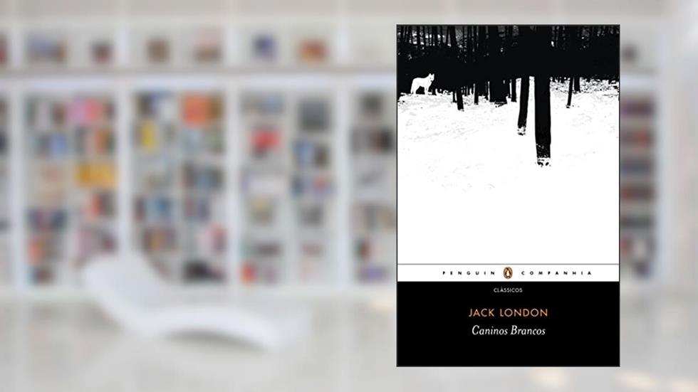 Caninos brancos, do autor Jack London