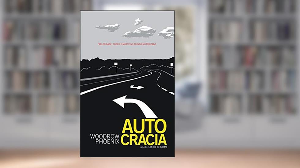 Autocracia, do autor Woodrow Phoenix