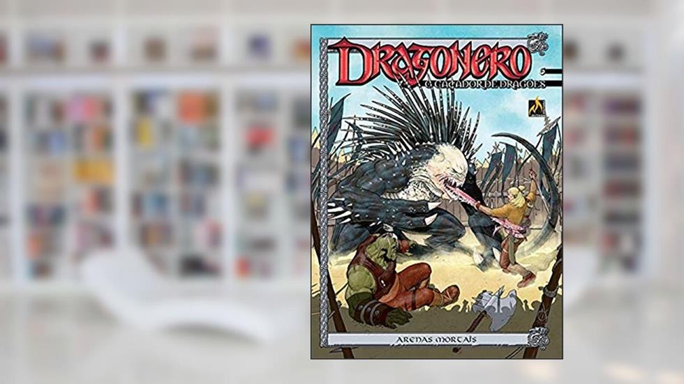 Dragonero - volume 06: Arenas mortais, do autor Stefano Vietti