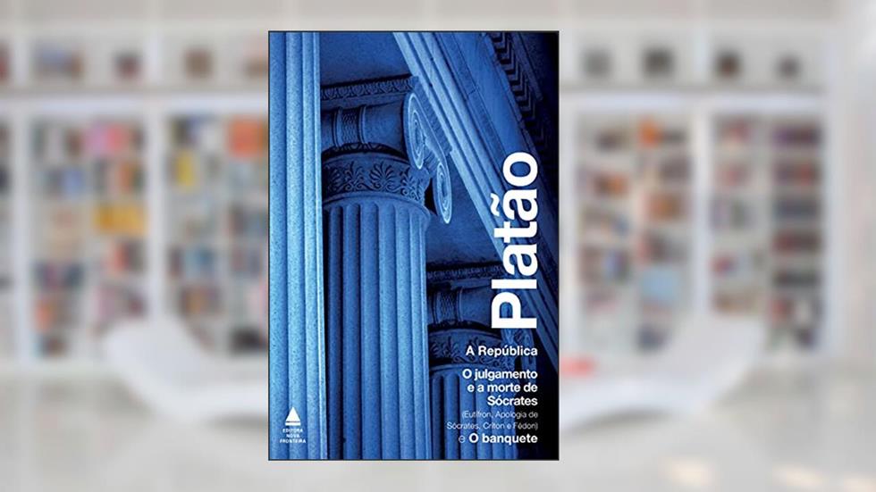 Box Platão - Exclusivo Amazon: O julgamento e a morte de Sócrates (Eutífron, Apologia, Críton e Fédon), O banquete, A República, do autor Platão