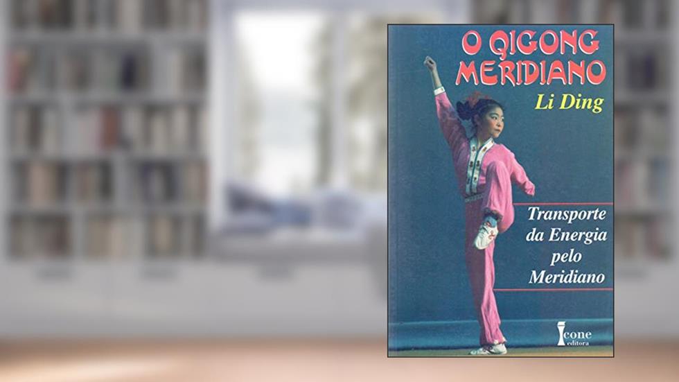 O Qigong Meridiano, do autor Li Ding
