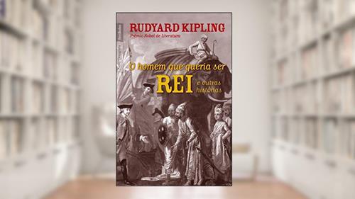 Capa de O homem que queria ser rei e outras histórias (edição de bolso), do autor Rudyard Kipling