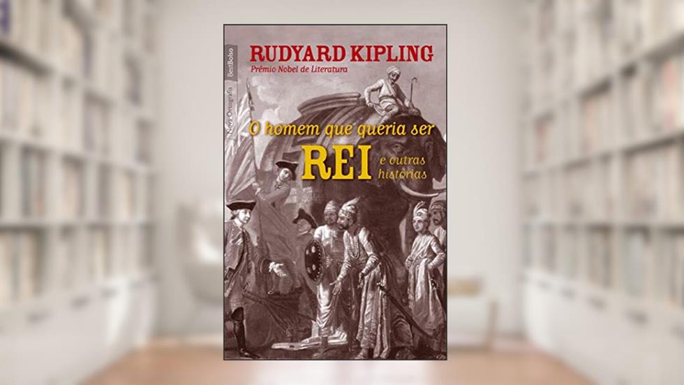 O homem que queria ser rei e outras histórias (edição de bolso), do autor Rudyard Kipling