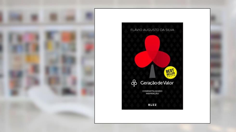 Geração de Valor, do autor Flávio Augusto Da Silva