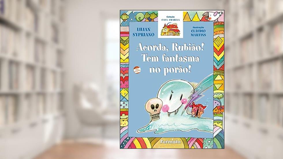 Acorda Rubião, tem fantasma no porão, do autor Lilian Sypriano