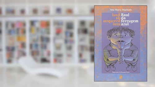 Capa de Raul da ferrugem azul, do autor Ana Maria Machado