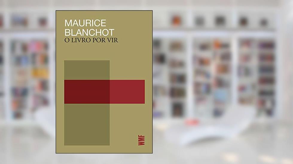 O livro por vir, do autor Maurice Blanchot