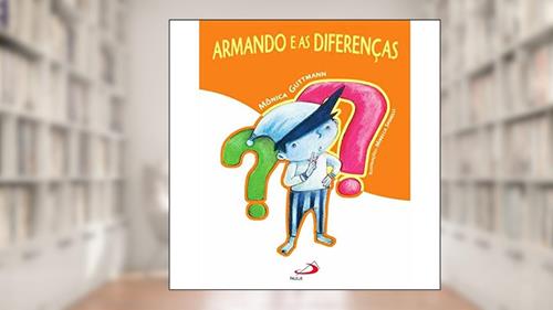 Capa de Armando e as Diferenças, do autor Mônica Guttmann
