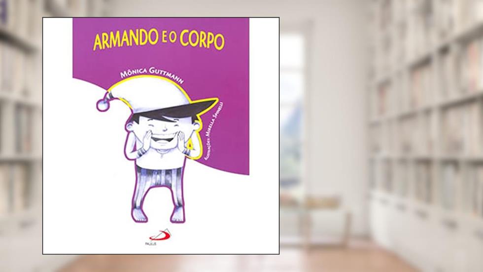 Armando e o Corpo, do autor Mônica Guttmann