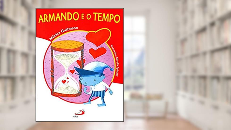 Armando e o Tempo, do autor Mônica Guttmann