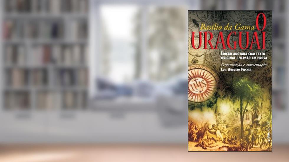 O Uraguai, do autor Basílio da Gama