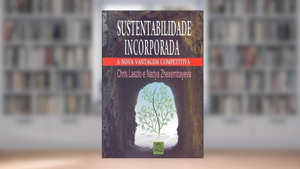 Sustentabilidade Incorporada, do autor Nadya Zhexembayeva; Chris Laszlo