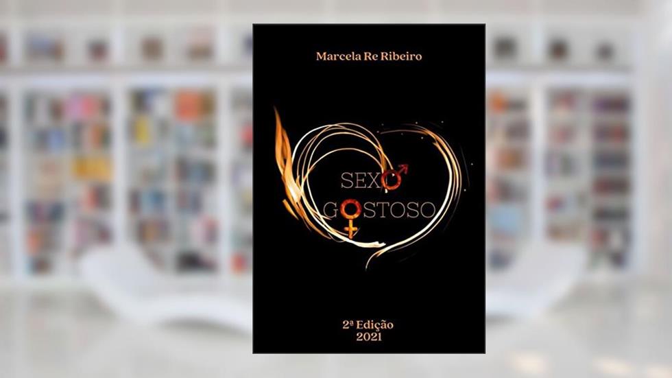 Sexo Gostoso, do autor Marcela Re Ribeiro