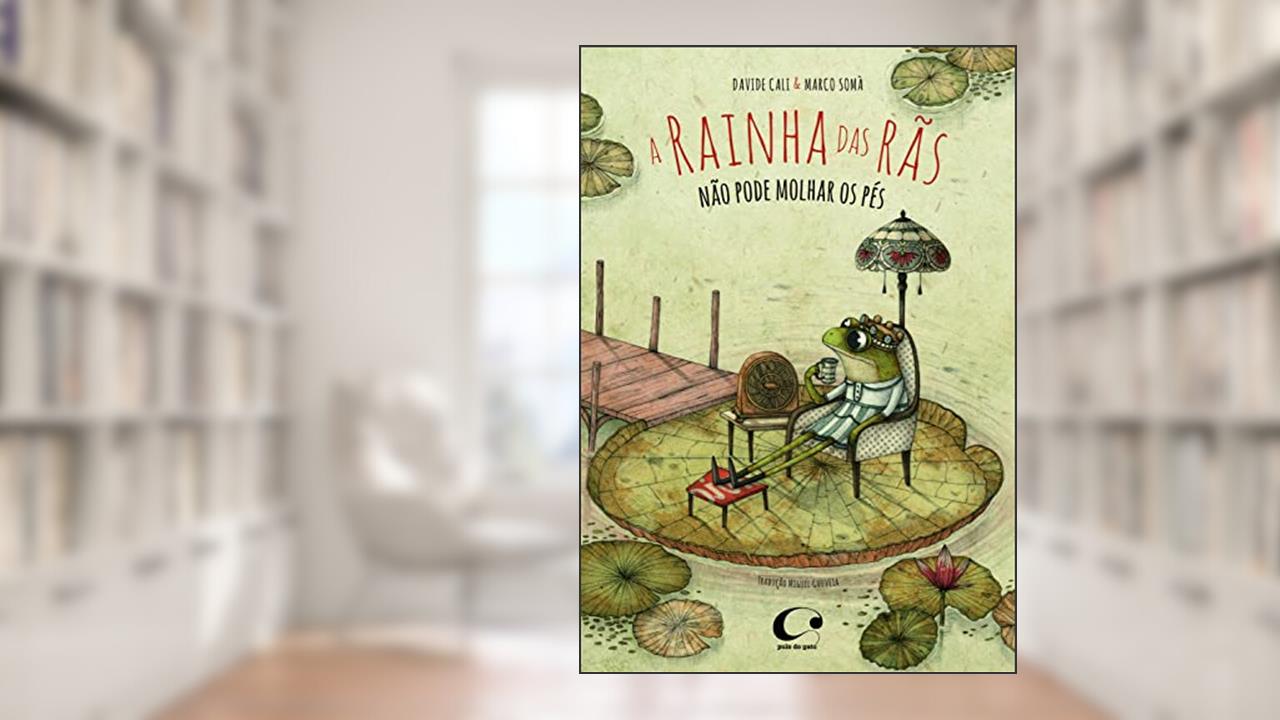 A rainha das rãs não pode molhar os pés, do autor Davide Cali