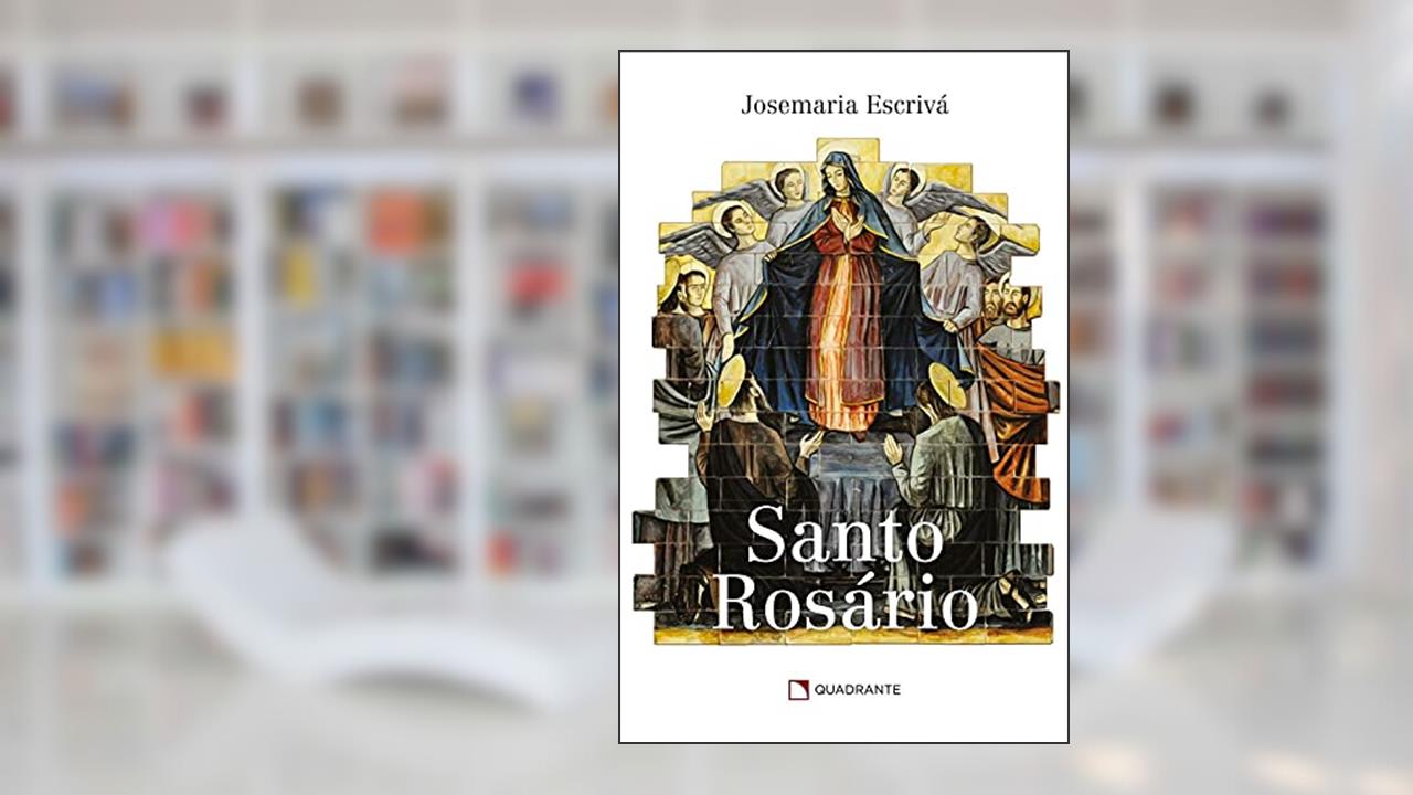 Santo Rosário, do autor Josemaria Escrivá