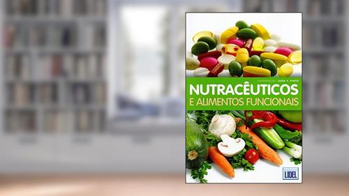 Capa de Nutracêuticos e Alimentos Funcionais, do autor João F. Pinto