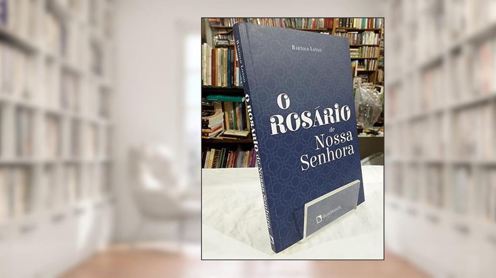 O Rosário de Nossa Senhora, do autor Bártolo Longo