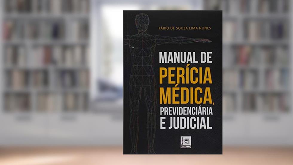 Manual De Perícia Médica, Previdenciária E Judicial, do autor Fábio De Souza Lima Nunes