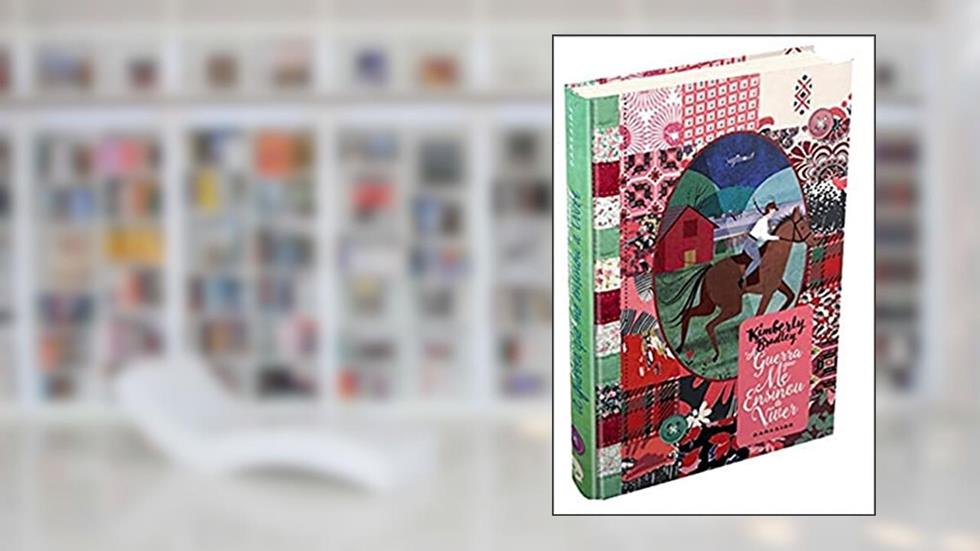 A Guerra Que Me Ensinou a Viver: O amor vence a guerra, do autor Kimberly B. Bradley