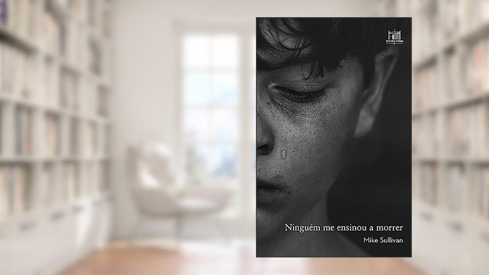 Ninguém me ensinou a morrer, do autor Mike Sullivan