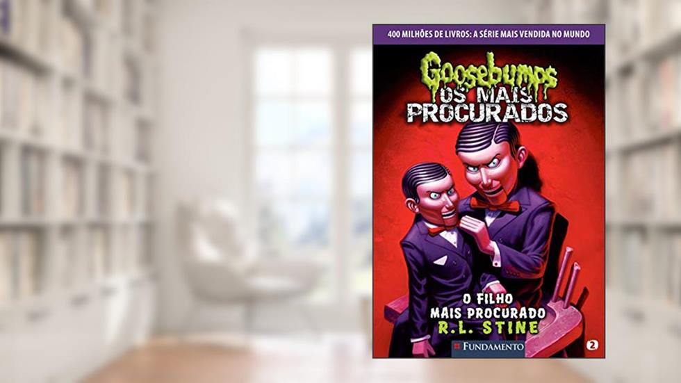 Goosebumps os Mais Procurados. O Filho Mais Procurado - Volume 2, do autor R. L. Stine