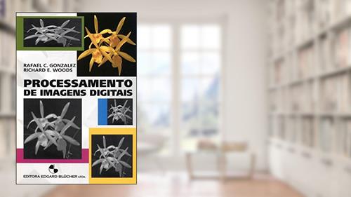 Capa de Processamento de Imagens Digitais, do autor Rafael C. Gonzalez; Richard E. Woods
