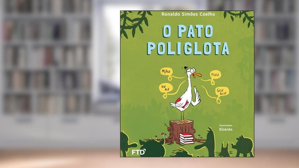O Pato Poliglota, do autor Ronaldo Simões Coelho