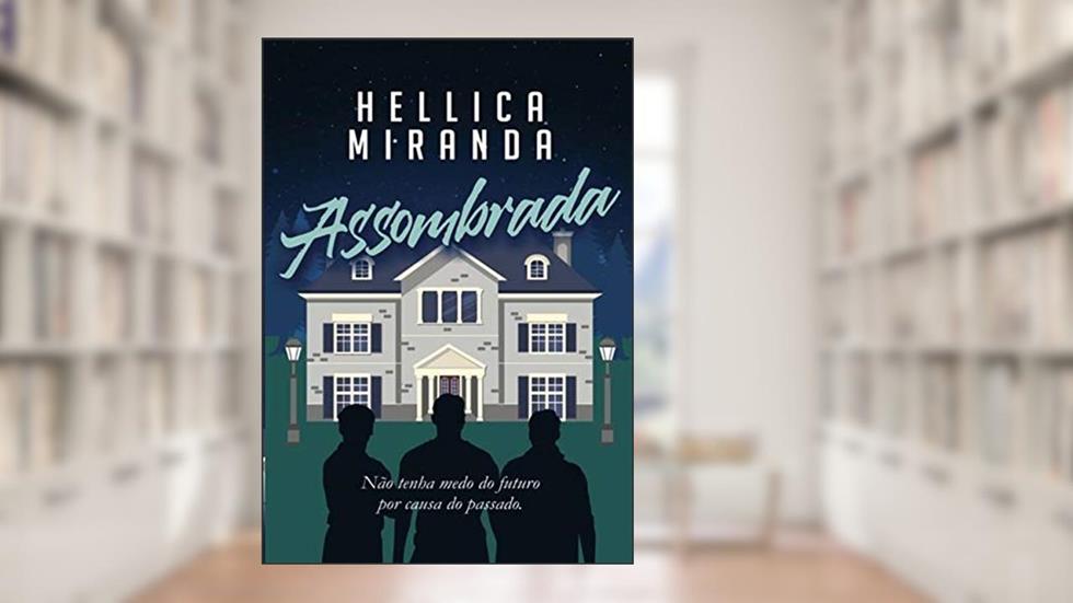 Assombrada, do autor Hellica Miranda