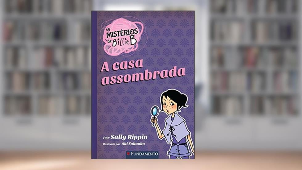 A Casa Assombrada - Coleção os Mistérios de Billie B. Usado, do autor Sally Rippin