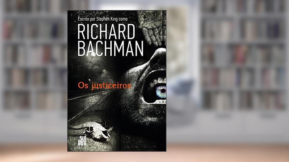 Os justiceiros, do autor Stephen King