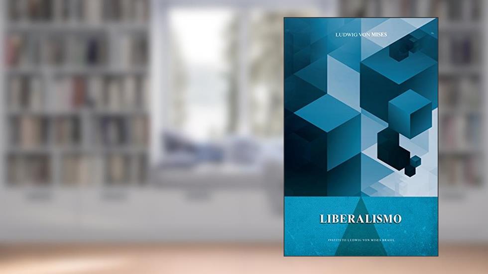 Liberalismo, do autor Ludwig von Mises